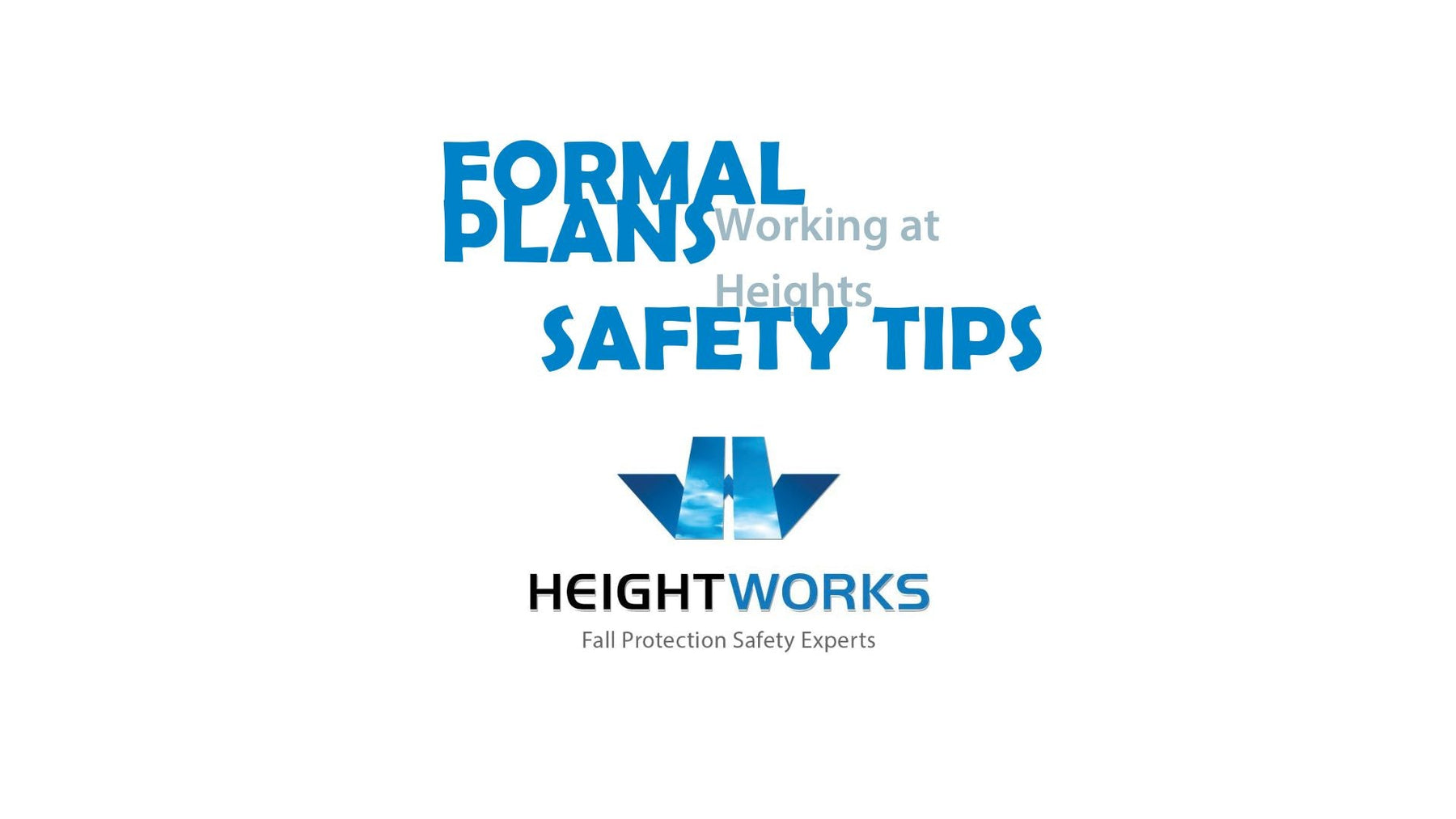 Safety Tip:  Have a Formal Plan for Working at Heights