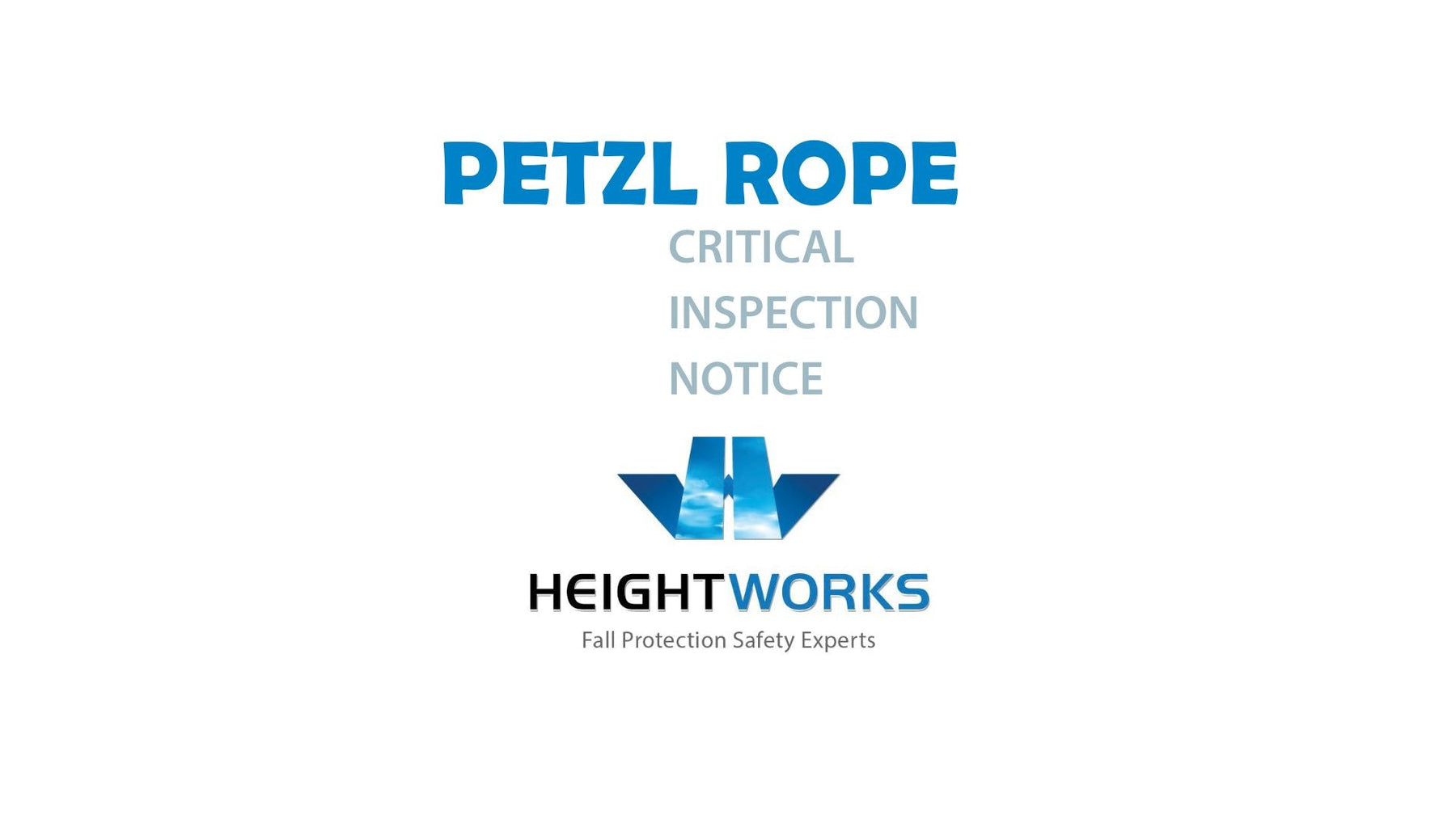 PETZL ROPE CRITICAL INSPECTION NOTICE