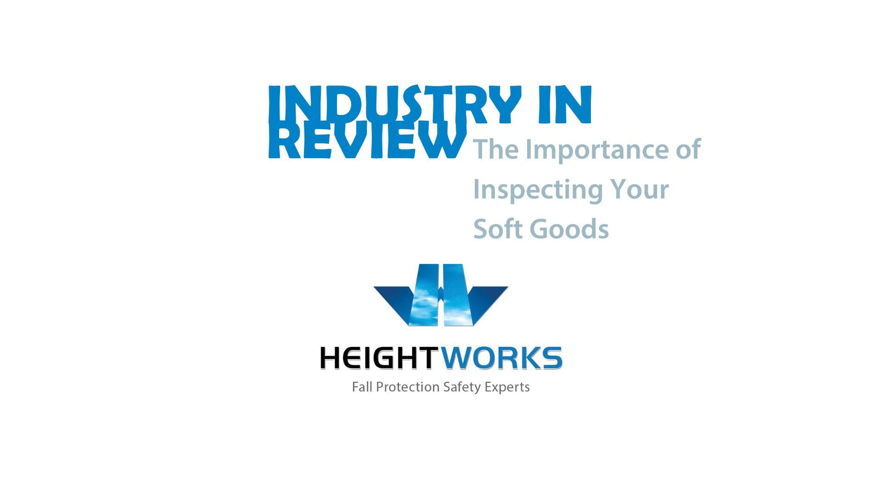 Industry In Review:  Why Inspecting Your Soft Goods Is Important?